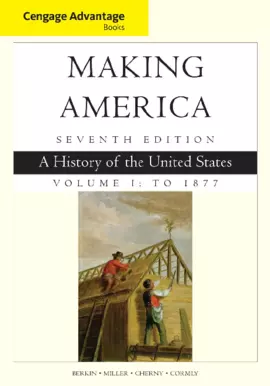 Cengage Advantage Books: Making America, Volume 1 To 1877