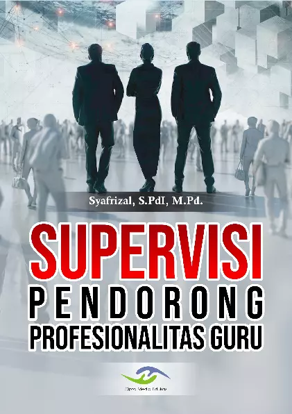 Supervisi: Pendorong Profesionalitas Guru