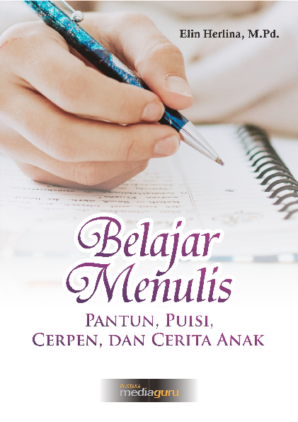 Belajar Menulis Pantun, Puisi, Cerpen, dan Cerita Anak