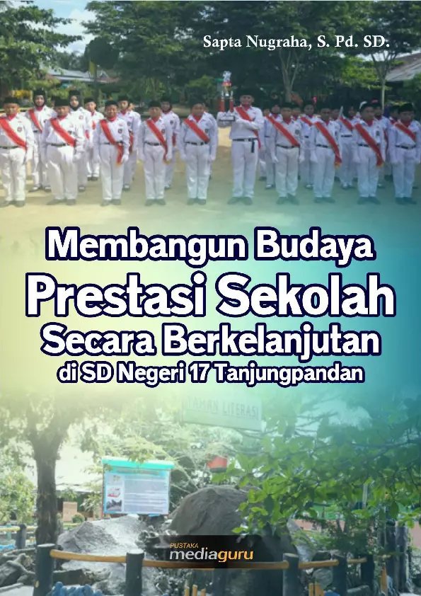 Membangun Budaya Prestasi Sekolah Secara Berkelanjutan di SD Negeri 17 Tanjungpandan