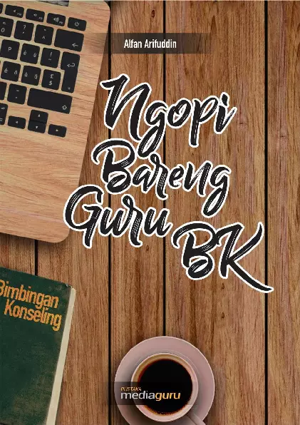 Ngopi Bareng Guru BK (Sebuah Pergulatan Pemikiran Tentang Dunia Pendidikan)