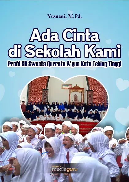 Ada Cinta Di Sekolah Kami (Profil SD Swasta Qurrata A