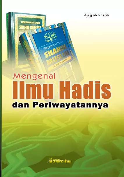 Mengenal Ilmu Hadis dan Periwayatannya