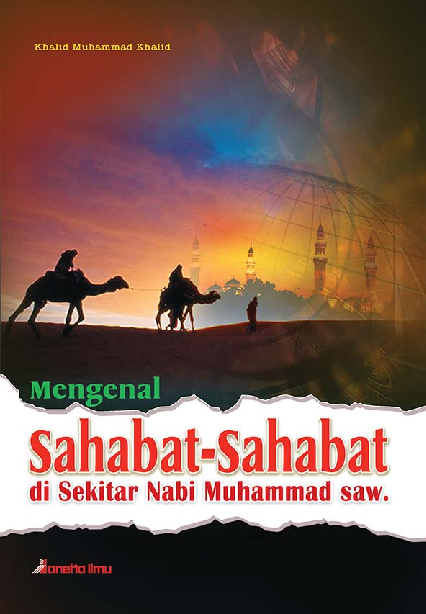 Mengenal Sahabat - Sahabat di Sekitar Nabi Muhammad saw