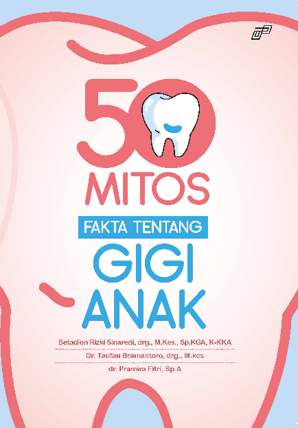 50 Mitos Fakta tentang Gigi Anak