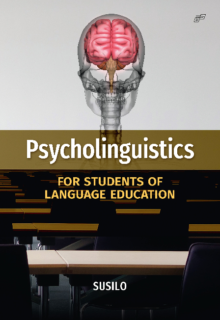 PSYCHOLINGUISTICS FOR STUDENTS OF LANGUAGE EDUCATION