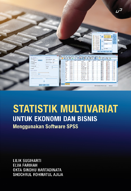 STATISTIK MULTIVARIAT UNTUK EKONOMI DAN BISNIS Menggunakan Software SPSS