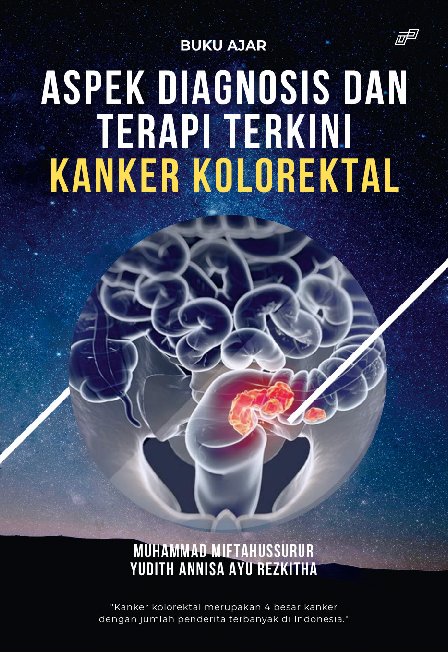 Buku Ajar Aspek Diagnosis dan Terapi Terkini kanker Kolorektal