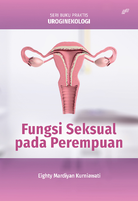 Seri Buku Praktis Uroginekologi Fungsi Seksual pada Perempuan