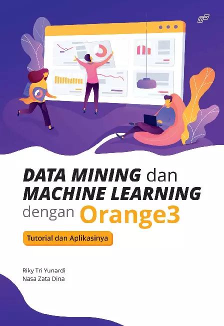 DATA MINING dan MACHINE LEARNING dengan Orange3 Tutorial dan Aplikasinya