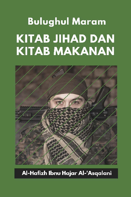 Bulughul Maram: Kitab Jihad dan Kitab Makanan