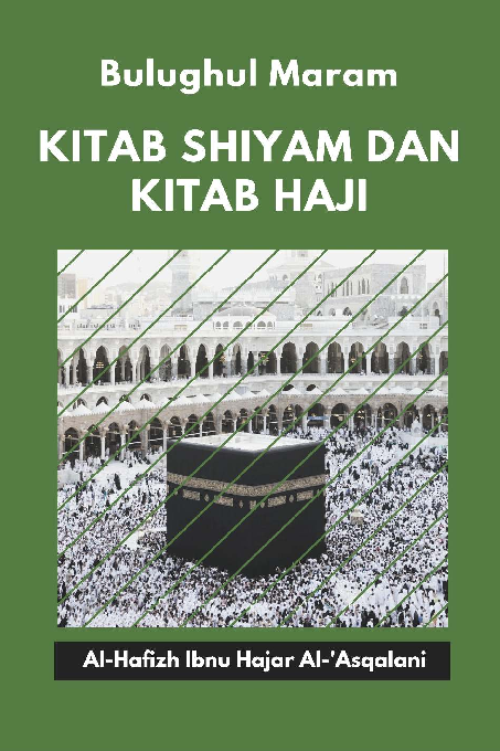 Bulughul Maram: Kitab Shiyam dan Kitab Haji