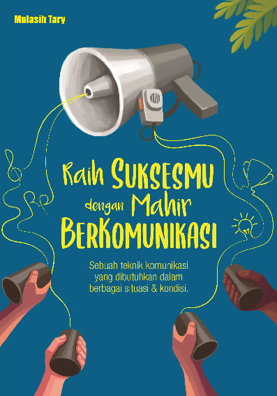 RAIH SUKSESMU DENGAN MAHIR BERKOMUNIKASI