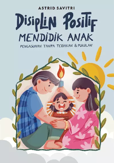 DISIPLIN POSITIF MENDIDIK ANAK