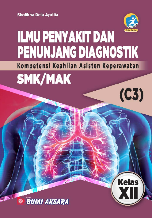 Ilmu Penyakit dan Penunjang Diagnostik SMK/MAK Kelas XII (Kompetensi Keahlian Asisten Keperawatan)