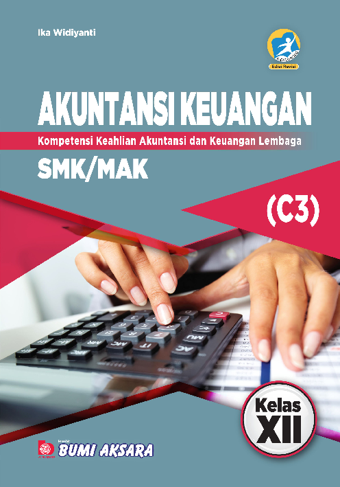 Akuntansi Keuangan SMK/MAK Kelas XII (Kompetensi Keahlian Akuntansi dan Keuangan Lembaga)