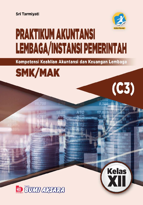 Praktikum Akuntansi Lembaga/Instansi Pemerintah SMK/MAK Kelas XII (Kompetensi Keahlian Akuntansi dan Keuangan Lembaga)