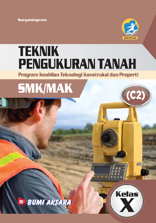 Teknik Pengukuran Tanah SMK/MAK Kelas X (Program Keahlian Teknologi Konstruksi dan Properti)