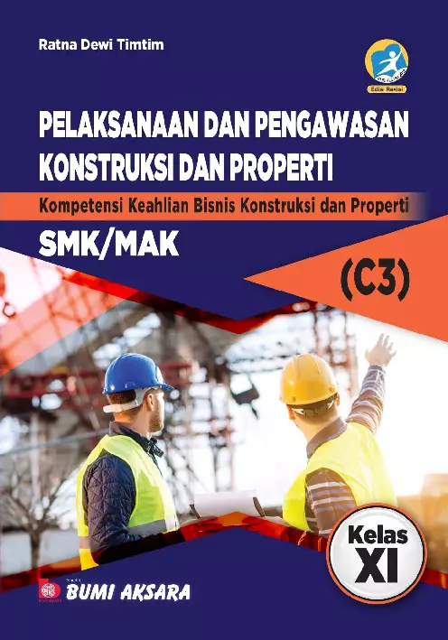 Pelaksanaan dan Pengawasan Konstruksi dan Properti SMK/MAK Kelas XI (Kompetensi Keahlian Bisnis Konstruksi dan Properti)