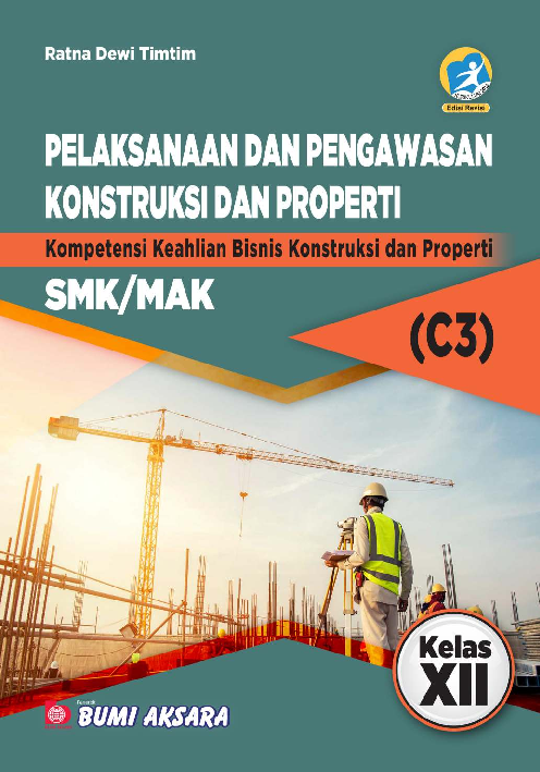 Pelaksanaan dan Pengawasan Konstruksi dan Properti SMK/MAK Kelas XII (Kompetensi Keahlian Bisnis Konstruksi dan Properti)