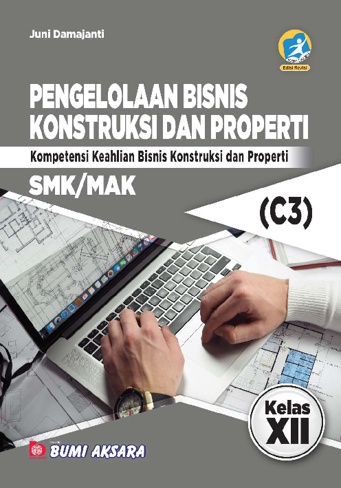 Pengelolaan Bisnis Konstruksi dan Properti SMK/MAK Kelas XII (Kompetensi Keahlian Bisnis Konstruksi dan Properti)