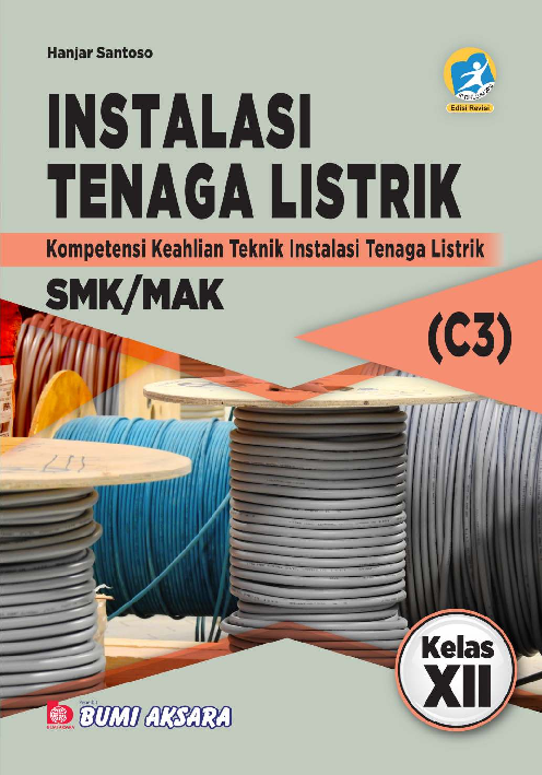 Instalasi Tenaga Listrik SMK/MAK Kelas XII (Kompetensi Keahlian Teknik Instalasi Tenaga Listrik)