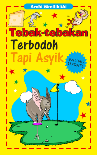 Tebak-Tebakan Terbodoh tapi Asyik