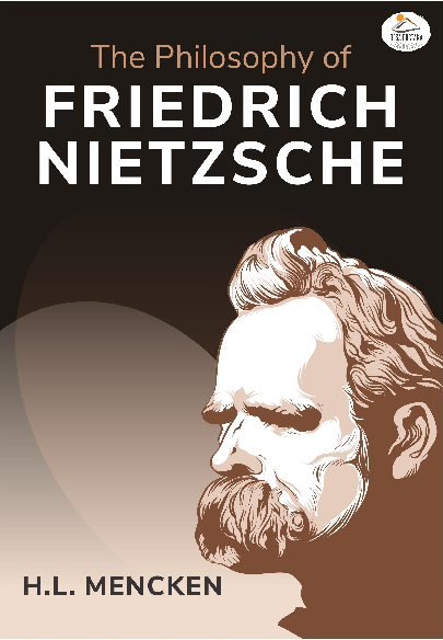 The Philosophy of Friedrich Nietzsche