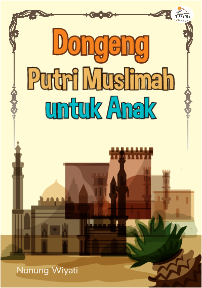 Dongeng Putri Muslimah untuk Anak