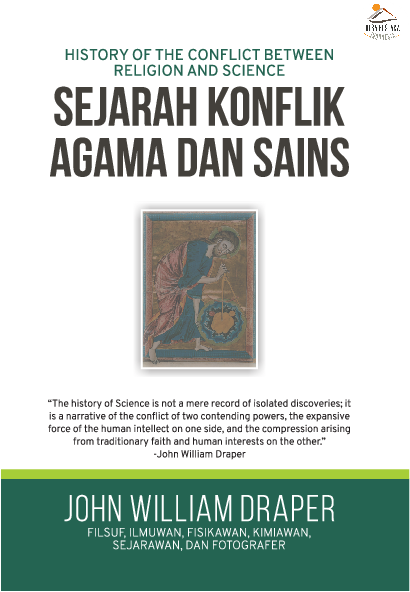 History of the Conflict between Religion and Science: Sejarah Konflik Agama Dan Sains