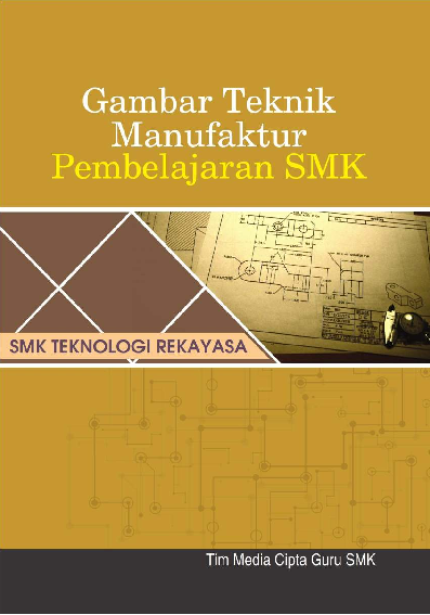 Gambar Teknik Manufaktur untuk Pembelajaran SMK