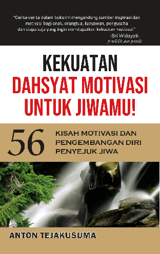 Kekuatan Dahsyat Motivasi untuk Jiwamu