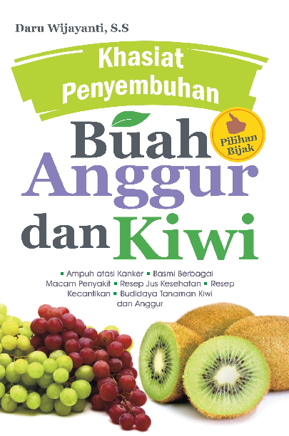 Khasiat Penyembuhan Buah Anggur dan Kiwi