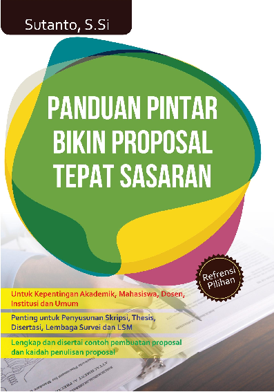 Panduan Pintar Bikin Proposal Tepat Sasaran