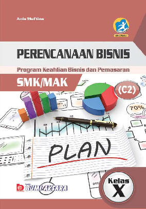 Perancanaan Bisnis SMK/MAK Kelas X (Program Keahlian Bisnis dan Pemasaran)