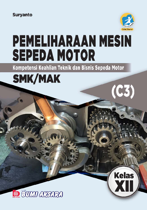 Pemeliharaan Mesin Sepeda Motor SMK/MAK Kelas XII (Kompetensi Keahlian Teknik dan Bisnis Sepeda Motor)