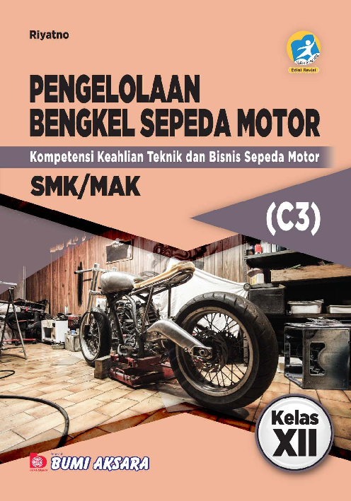 Pengelolaan Bengkel Sepeda Motor SMK/MAK Kelas XII (Kompetensi Keahlian Teknik dan Bisnis Sepeda Motor)