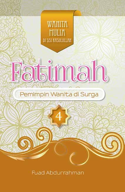 Fatimah Al-Zahra; Pemimpin Wanita di Surga