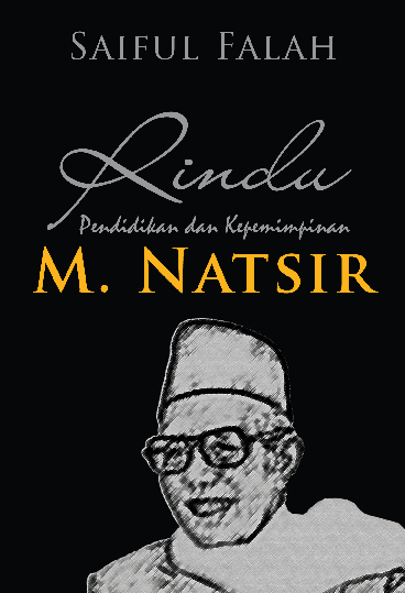 Rindu Pendidikan dan Kepemimpinan M. Natsir