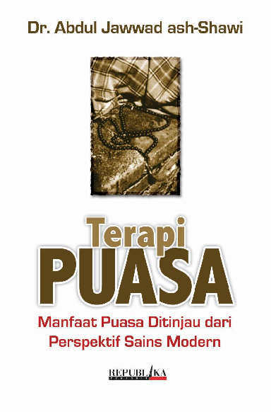 Terapi Puasa; Manfaat Puasa Ditinjau dari Perspektif Sains Modern