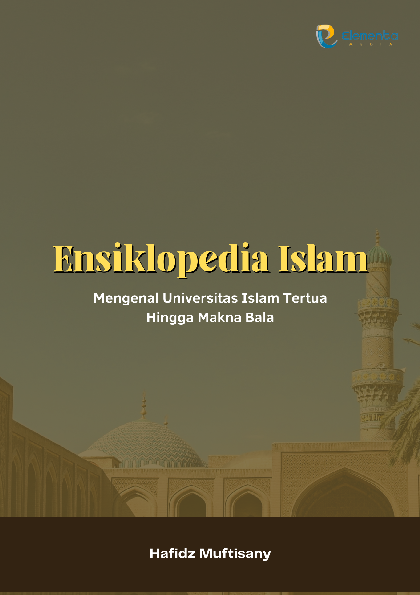 Ensiklopedia Islam: Mengenal Universitas Islam Tertua Hingga Makna Bala