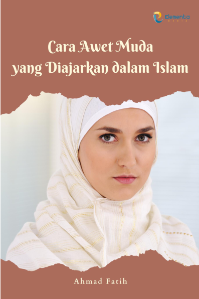 Cara Awet Muda yang Diajarkan dalam Islam