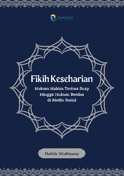 Fikih Keseharian: Hukum Hakim Terima Suap Hingga Hukum Berdoa di Media Sosial