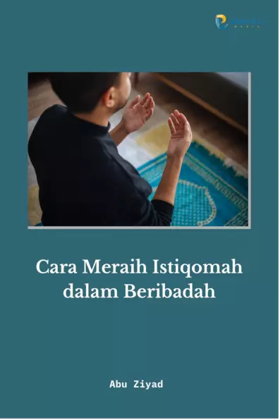 Cara Meraih Istiqomah dalam Beribadah