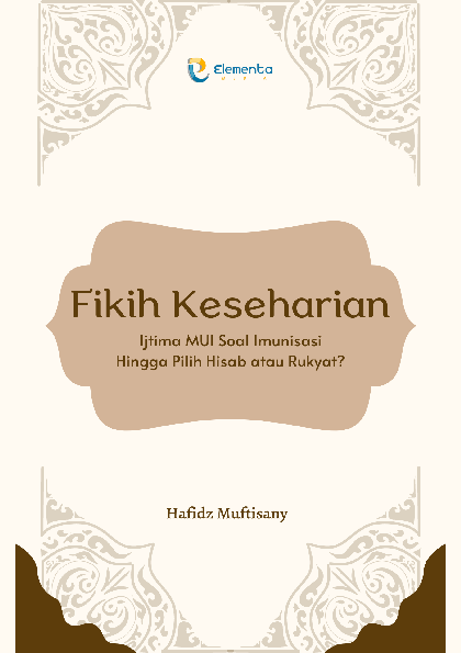 Fikih Keseharian: Ijtima MUI Soal Imunisasi Hingga Pilih Hisab atau Rukyat?