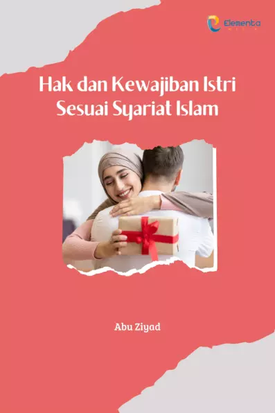 Hak dan Kewajiban Istri Sesuai Syariat Islam