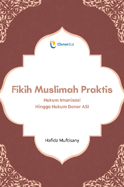 Fikih Muslimah Praktis: Hukum Imunisasi Hingga Hukum Donor ASI