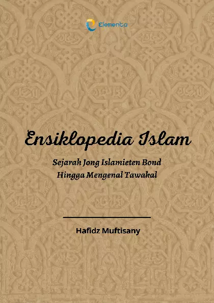 Ensiklopedia Islam: Sejarah Jong Islamieten Bond Hingga Mengenal Tawakal