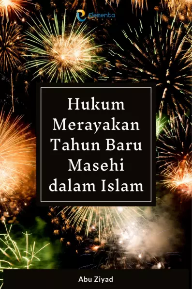 Hukum Merayakan Tahun Baru Masehi dalam Islam