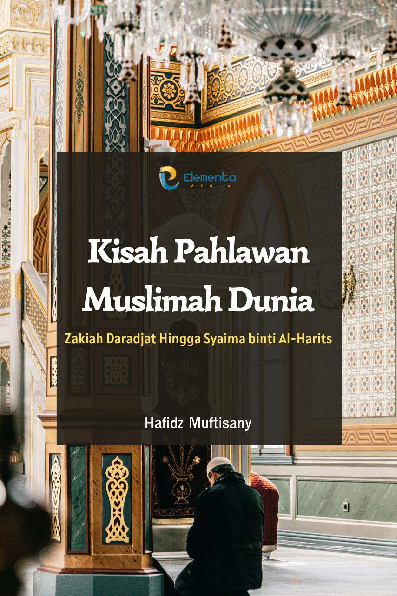 Kisah Pahlawan Muslimah Dunia: Zakiah Daradjat Hingga Syaima binti al-Harits